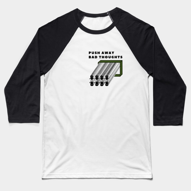 push away bad thoughts Baseball T-Shirt by Wirrr4U